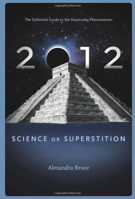 2012: Science or Superstition