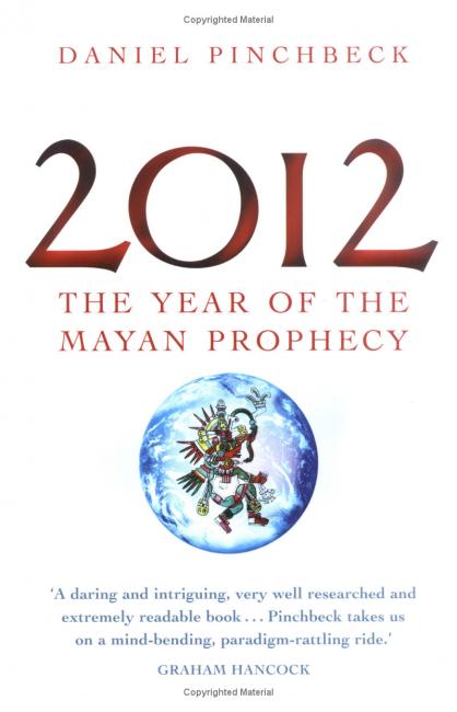 2012: The Year of the Mayan Prophecy